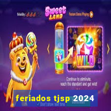 feriados tjsp 2024